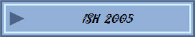 ISH  2005